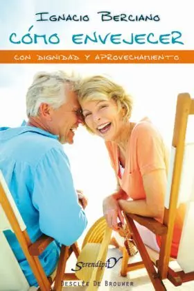 Como Envejecer con Dignidad y Aprovechamiento
