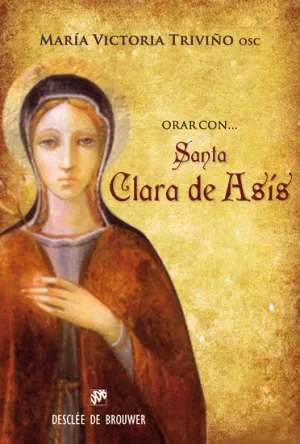 Orar con Santa Clara de Asis
