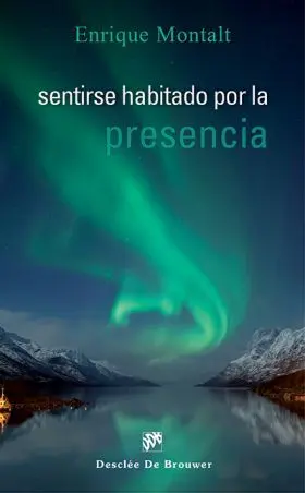 Sentirse Habitado por la Presencia