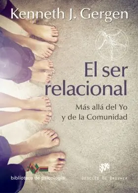 El Ser Relacional. Mas Alla del yo y de la Comunid