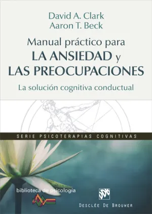 Manual Practico para la Ansiedad y las Preocupacio