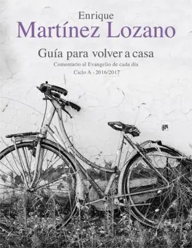 Guia para Volver a Casa. Ciclo a 2016-2017 Evangel