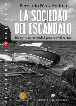 La Sociedad del Escandalo. Riesgo y Oportunidad Pa