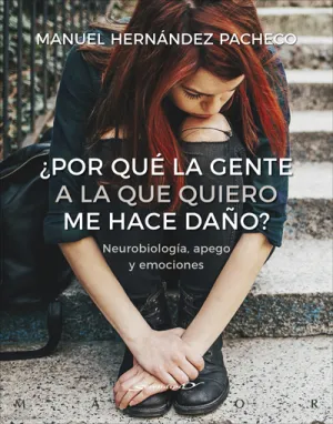 Por que la Gente a la que Quiero me Hace Daño