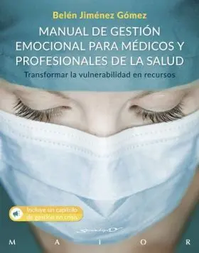 Manual de Gestion Emocional para Medicos y Profesi