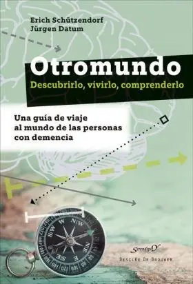 Otromundo. Descubrirlo, Vivirlo, Comprenderlo
