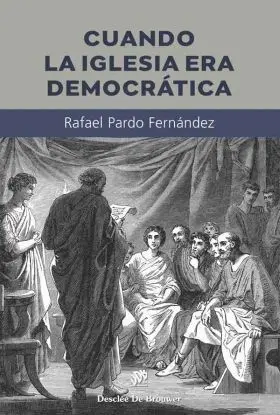 Cuando la Iglesia Era Democrática