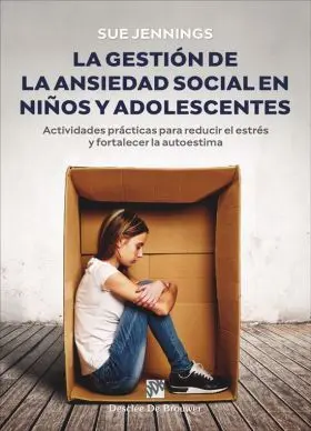 La Gestion de la Ansiedad Social en Niños y Adolescentes. Activid