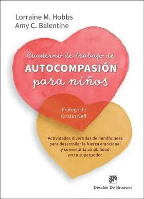 Cuaderno de Trabajo de Autocompasion para Niños