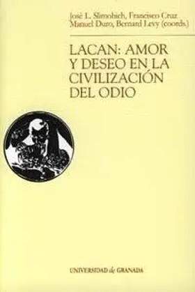 Lacan: Amor y Deseo en la Civilización del Odio