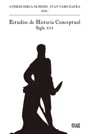 Estudios de Historia Conceptual. Siglo Xvi