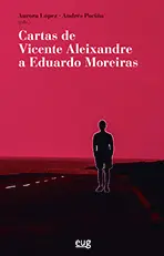 Cartas de Vicente Aleixandre a Eduardo Moreiras