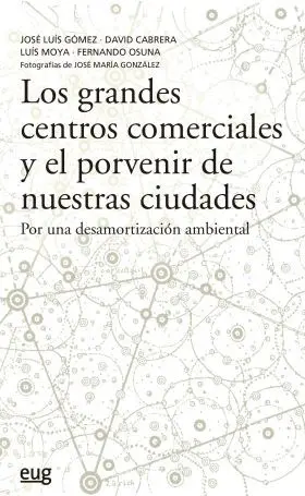 Los Grandes Centros Comerciales y el Porvenir de nuestras Ciudade
