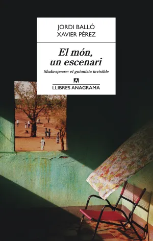 El Mon, un Escenari. Shakespeare, el Guionista Inv