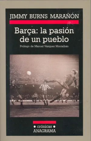 Barca: la Pasion de un Pueblo