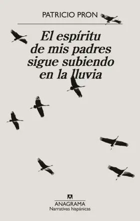 Espiritu de Mis Padres Sigue Subiendo en la Lluvia, el