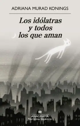 Idolatras y Todos los que Aman, los