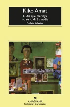 Día que me Vaya no se lo Diré a Nadie, el - cm