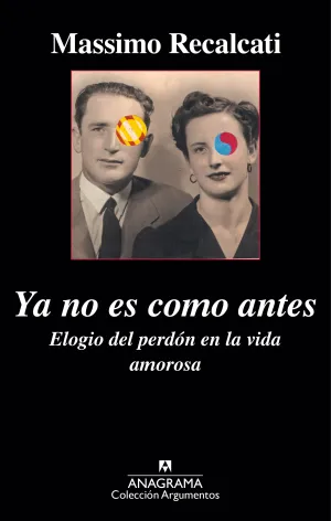 Ya no Es Como Antes. Elogio del Perdon en la Vida