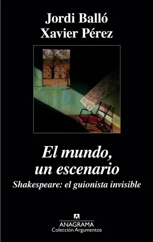 El Mundo, un Escenario. Shakespeare, el Guionista