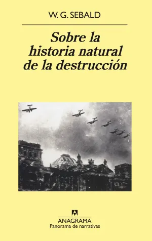 Sobre la Historia Natural de la Destruccion