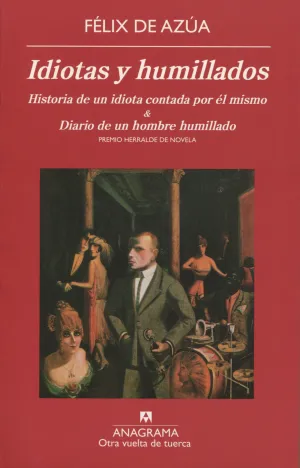 Idiotas y Humillados. Historia de un Idiota&Diario