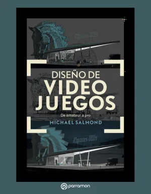 Diseño de Videojuegos de Amateur a Pro