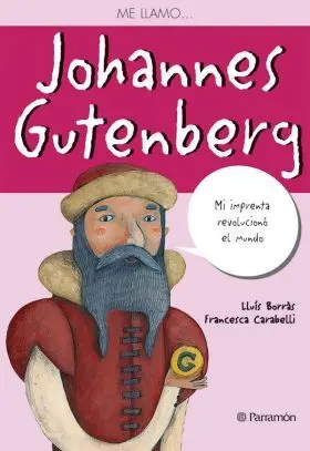 Me Llamo Johannes Gutenberg