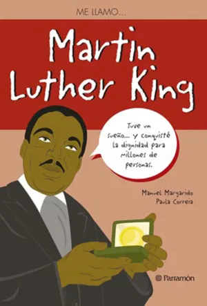 Martin Luther King, me Llamo