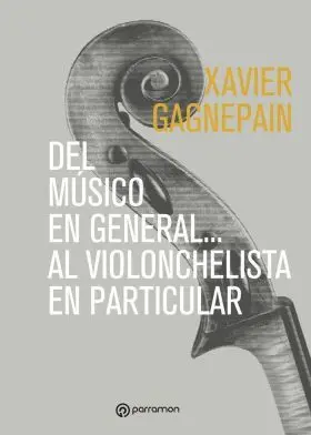 Del Musico en General... Al Violonchelista en Particular