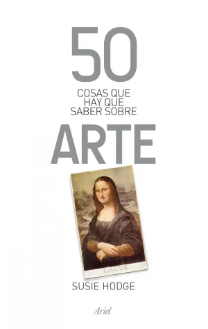 50 Cosas que Hay que Saber Sobre Arte