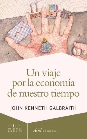 Un Viaje por la Economia de nuestro Tiempo