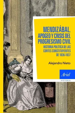 Mendizabal. Apogeo y Crisis del Progresismo