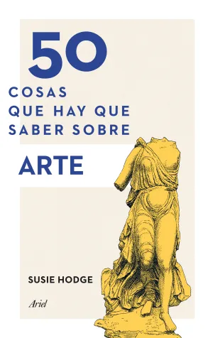 50 Cosas que Hay que Saber Sobre Arte