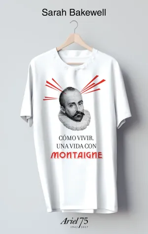 Como Vivir. Una Vida con Montaigne