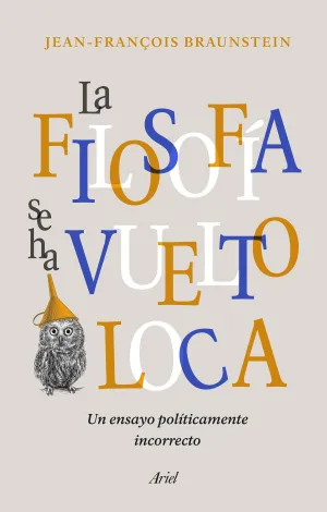 La Filosofia se Ha Vuelto Loca