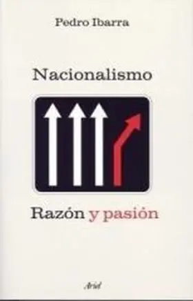 Nacionalismo. Razon y Pasion