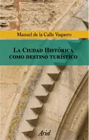Ciudad Historica Como Destino Turistico