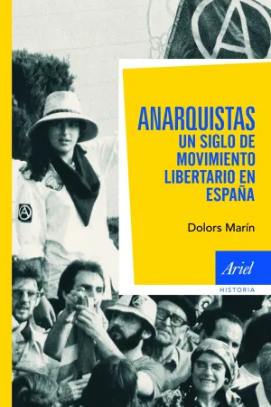 Anarquistas. Un Siglo de Movim