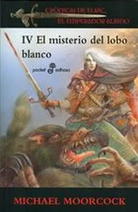 Misterio del Lobo Blanco Elric Iv,El