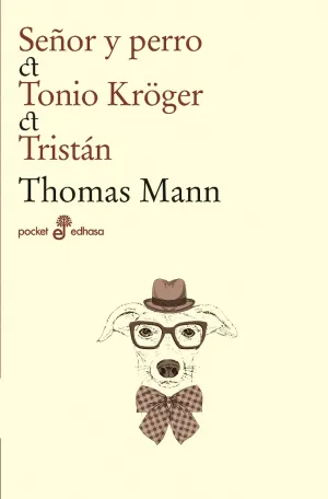 Señor y Perro/Tonio Kroger/Tristan