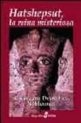 Hatshepsut, la Reina Misteriosa