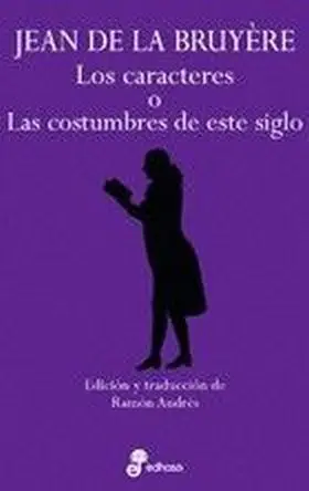 Los Caracteres o las Costumbres de este Siglo