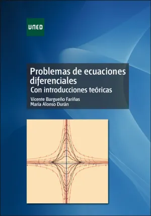 Problemas de Ecuaciones Diferenciales. Con Introducciones Teóricas