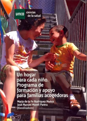 Un Hogar para Cada Niño. Programa de Formación y Apoyo para Familias Acogedoras