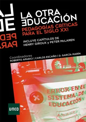La Otra Educación. Pedagogías Críticas para el Siglo Xxi