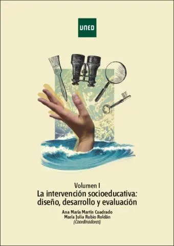 La Intervención Socioeducativa: Diseño, Desarrollo y Evaluación. Vol. I
