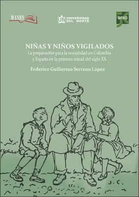 Niñas y Niños Vigilados. La Preparación para la Sexualidad en Colombia y España