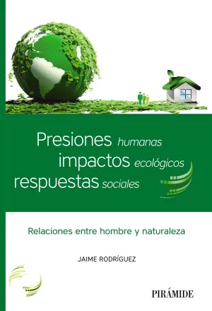 Presiones Humanas, Impactos Ecologicos, Respuestas