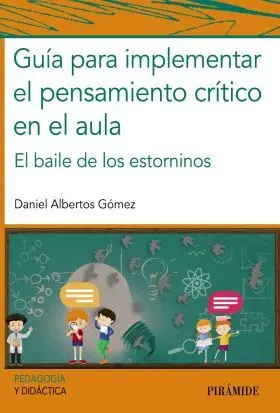 Guía para Implementar el Pensamiento Crítico en el Aula